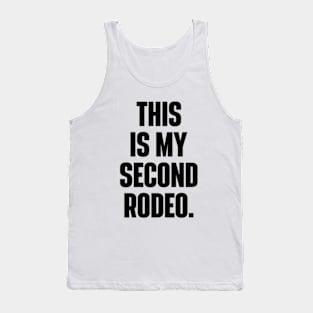 This Is My Second Rodeo Witty Cowboy Tank Top